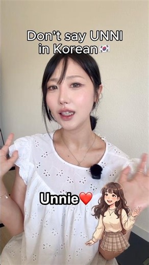 Don’t say “UNNIE” 😭