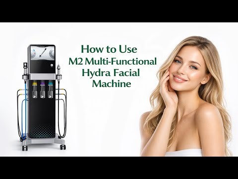 M2 Hydra Facial Machine Tutorial | Complete Guide for Salon Professionals