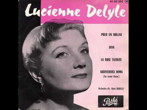 Lucienne Delyle - Arrivederci Roma