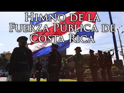 Costa Rican March: Himno de la Fuerza Pública de Costa Rica - Hymn of the Costa Rican Public Force