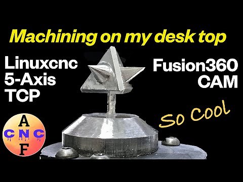 TCP , Simultaneous 5-axis machining FUSION360 CAM with Linuxcnc