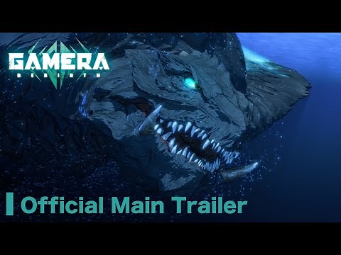 GAMERA -Rebirth- | Official Main Trailer | English Sub