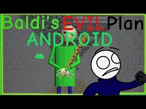ANDROID!? - Baldi's Evil Plan ( Android )