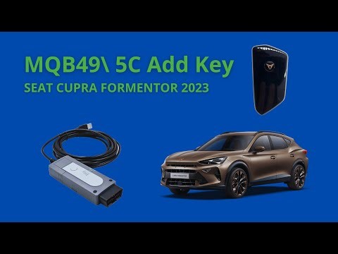 Add Key VAG MQB49/5C Seat cupra formentor 2023