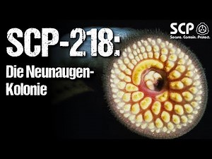 SCP-218: Die Neunaugen-Kolonie - German Creepypasta (Grusel, Horror, Hörbuch) DEUTSCH
