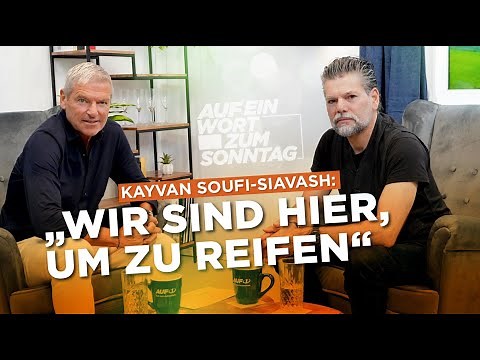 „AUF ein Wort zum Sonntag“: Kayvan Soufi-Siavash