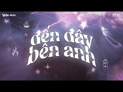 ĐẾN ĐÂY BÊN ANH - DANGRANGTO‬ x MAYTRENTROI (ZANG X LYZ REMIX)