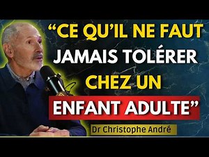 The 6 attitudes you should never tolerate in your adult children | Christophe André