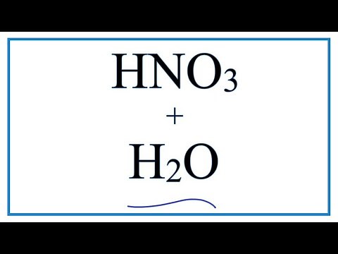 HNO3 + H2O (Nitric acid plus Water)