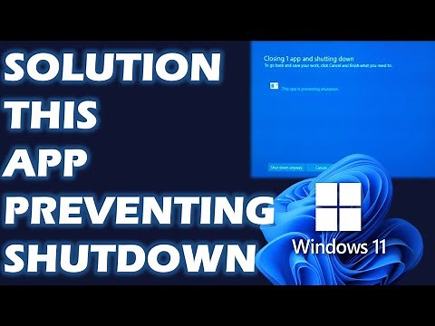Solution : "This app is preventing shutdown" in Windows 11