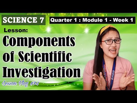 SCIENCE 7 Q1 Module 1 - Components of Scientific Investigation