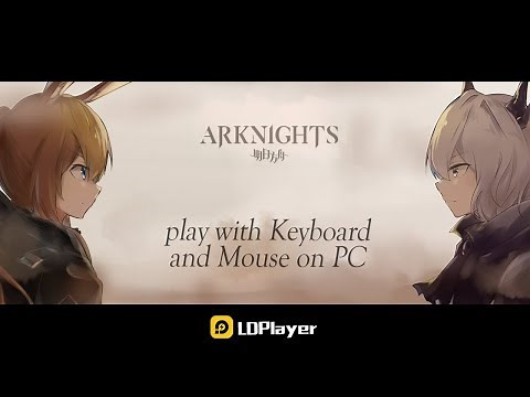 How to Play Arknights on PC with LDPlayer