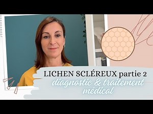 Lichen scléreux: diagnostic et traitement médical