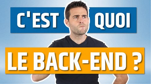 Qu’est-ce que le développement Back-End?