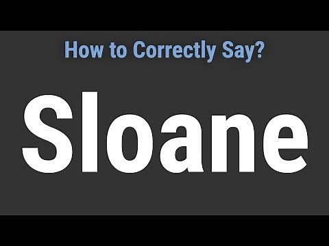 How to Pronounce Name Sloane (Correctly!)