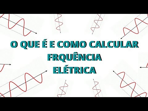 O QUE É FREQUÊNCIA ELÉTRICA E COMO CALCULAR