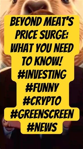 Beyond Meat's Price Surge: What You Need to Know! #investing #funny #crypto #greenscreen #news