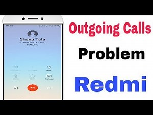 How To Fix Redmi Phone Outgoing Calls Problem Solve