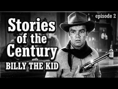 Billy the Kid – Stories of the Century S1 Ep2 | Wild West’s Youngest Outlaw | Western TV Series