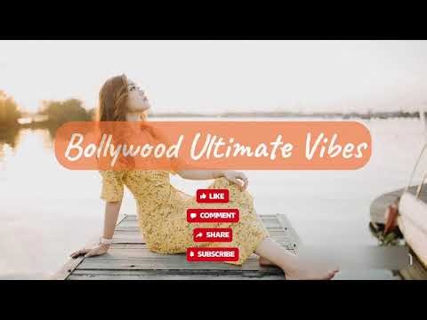 Ultimate Bollywood Vibes | Trending Hindi Songs Mix