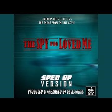 Nobody Does It Better (From "The Spy Who Loved Me") (Sped Up)