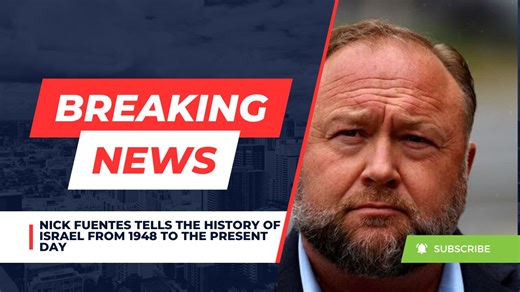 Nick Fuentes Tells The History Of Israel From 1948 To The Present Day