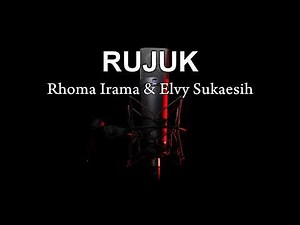 KARAOKE RUJUK - RHOMA IRAMA & ELVY SUKAESIH