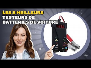 Les 3 meilleurs testeurs de batteries de voiture 2025: tout ce que vous devez savoir avant d'acheter