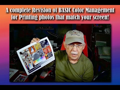 A complete "LONG" Revision of BASIC Color Management for Printing photos that match your screen!