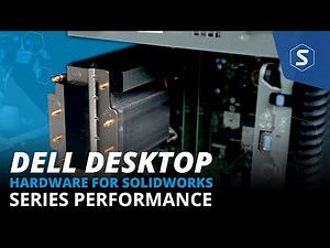 DELL Precision 2023 Desktop SOLIDWORKS Performance | Hardware for SOLIDWORKS