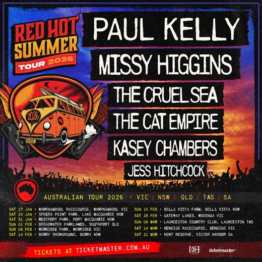After filling arenas in capital cities, Paul & his band are taking his swag of songs to beautiful corners of the country, headlining Red Hot Summer Tour 2026! He’ll be joined by Missy Higgins, The Cruel Sea, The Cat Empire, Kasey Chambers & Jess Hitchcock. 🎟️ Secure your pre-sale access (link below) Tickets on sale Thursday 25 Sep from Ticketmaster | Paul Kelly