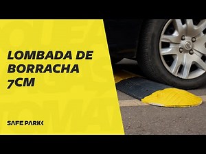 Conheça a Lombada Modular de 7cm - Safe Park Sinalização