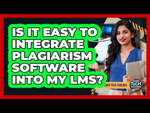 Is It Easy To Integrate Plagiarism Software Into My LMS?