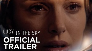 Trailer - Lucy In the Sky