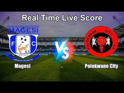 Magesi vs Polokwane City Live Score - South Africa Premier Soccer League