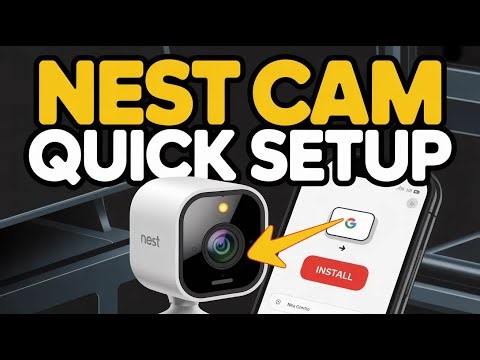 How to setup Nest Cam - Quick Install