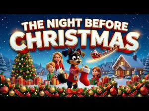 The Night Before Christmas | A Modern Animated Christmas Story for Kids
