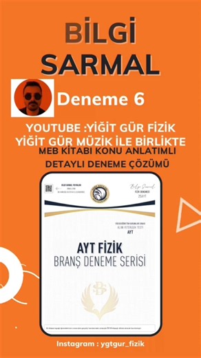Eğlence ve dedikodu içerir ! Bilgi Sarmal Fizik 6. Deneme-Müzikli çözüm!