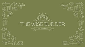 The Wise Builder