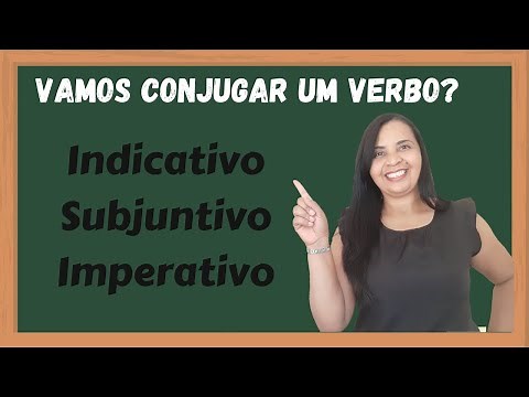 COMO CONJUGAR UM VERBO EM TODOS OS TEMPOS E MODOS!