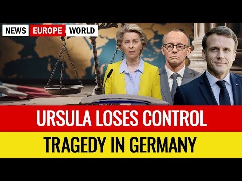 Ursula loses control. Tragedy in Germany shocks the nation. Macron trapped in crisis.