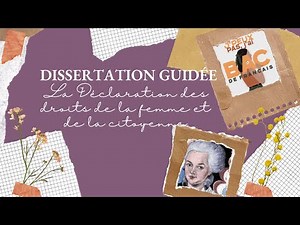 DISSERTATION GUIDÉE SUR LA DÉCLARATION DES DROITS DE LA FEMME OLYMPE DE GOUGES