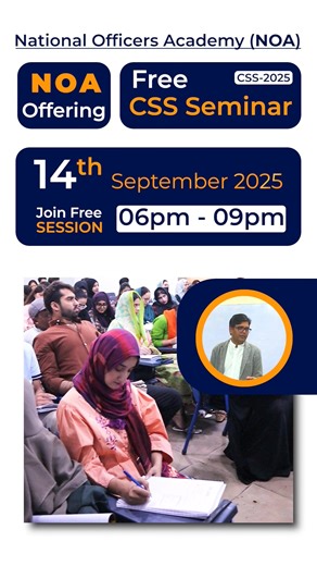 NOA|CSS2026|Free Online Seminar *14th September, 2025(Sunday)* National Officer Academy Offers *Free Online Seminar for Screening Test & Written Preparation- CSS 2026 - at 6:00pm to 9:00pm by Sir M Ali Khan(DC)* live at ZOOM ID:88161031501 or click Zoom Link: https://us06web.zoom.us/j/88161031501 *Complete 4.5 Months Online & On Campus Course covering Screening Test, Compulsory & Optional Subjects with Mock Examination* Register NOW *For Free Registration:*👇 https://lms.noacss.pk/register.php D