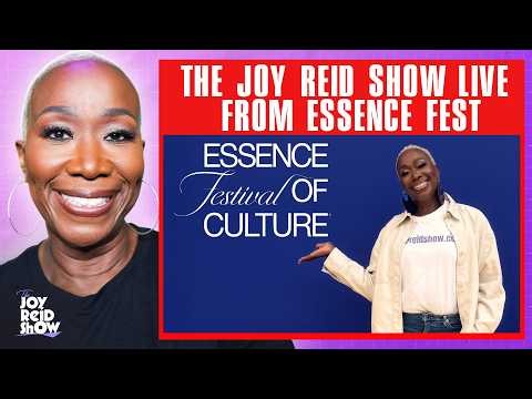 The Joy Reid Show Live From Essence Festival | The Joy Reid Show