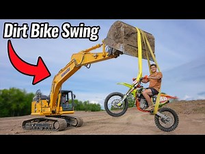 Excavator Dirt Bike Swing!