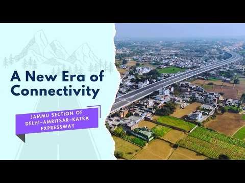 Delhi–Amritsar–Katra Expressway | Transforming Connectivity in Jammu & Kashmir
