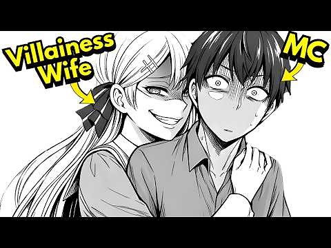 He Married the Villainess Who Was Destined to Be Destroyed... and Rewrote Her Fate! | Manga Recap