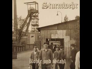 Sturmwehr Kohle und Stahl Album