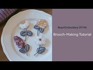 Bead Embroidery Brooch DIY Kits: Brooch-making Tutorial