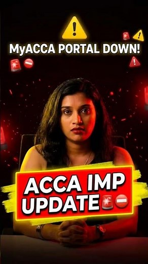 ACCA Important Update 2026: MyACCA Portal Redesign & System Downtime Explained 🚨
